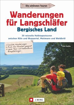 Wanderungen für Langschläfer Bergisches Land von J. Berg