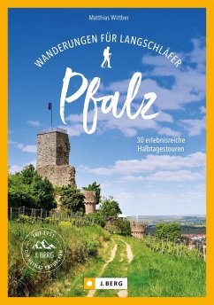 Wanderungen für Langschläfer Pfalz von J. Berg