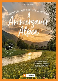 Wanderungen für jede Jahreszeit Ammergauer Alpen von J. Berg