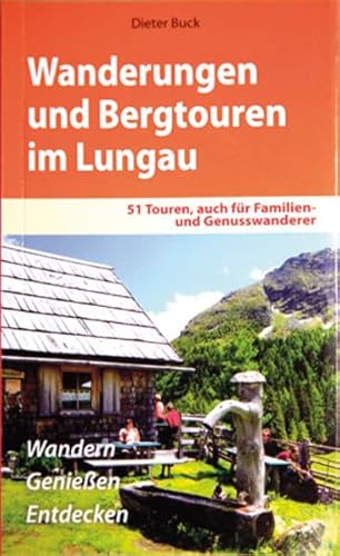 Wanderungen und Bergtouren im Lungau: 51 Genuss- und Familienwanderungen: 51 Touren, auch für Familien- und Genusswanderer von Plenk Berchtesgaden