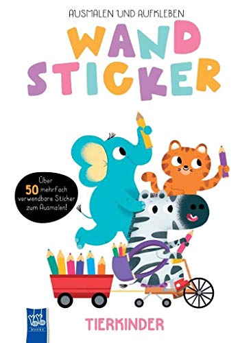Wandsticker - Tierkinder: Ausmalen und Aufkleben: Ausmalen und Aufkleben. Über 50 mehrfach verwendbare Sticker zum Ausmalen! Wandsticker - Tierkinder: Ausmalen und Aufkleben: Ausmalen und Aufkleben. Über 50 mehrfach verwendbare Sticker zum Ausmalen!