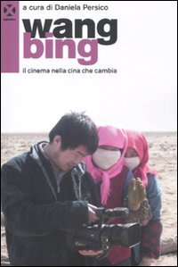 Wang Bing. Il cinema nella Cina che cambia von Agenzia X