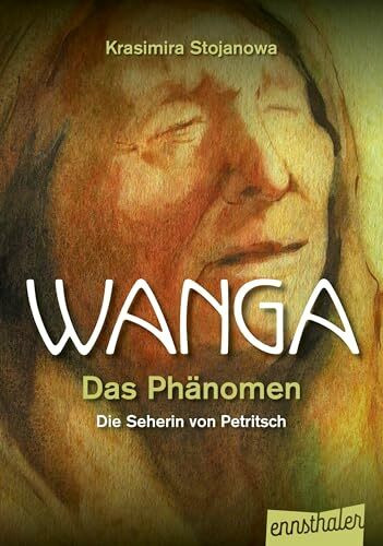Wanga – Das Phänomen: Die Seherin von Petritsch Wanga – Das Phänomen: Die Seherin von Petritsch