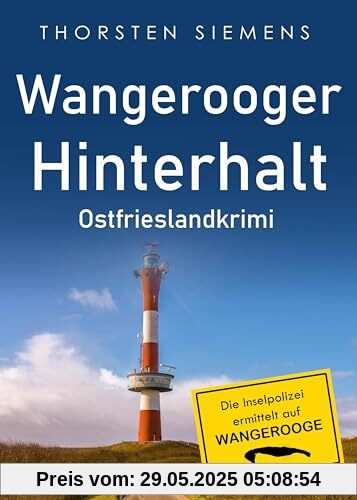 Wangerooger Hinterhalt. Ostfrieslandkrimi (Die Inselpolizei ermittelt auf Wangerooge)