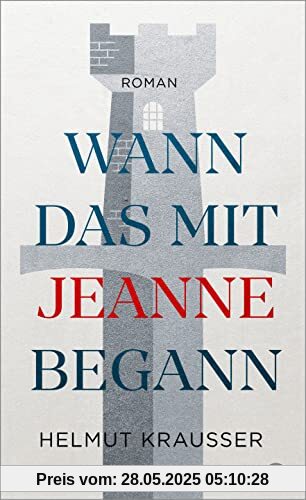 Wann das mit Jeanne begann: Roman