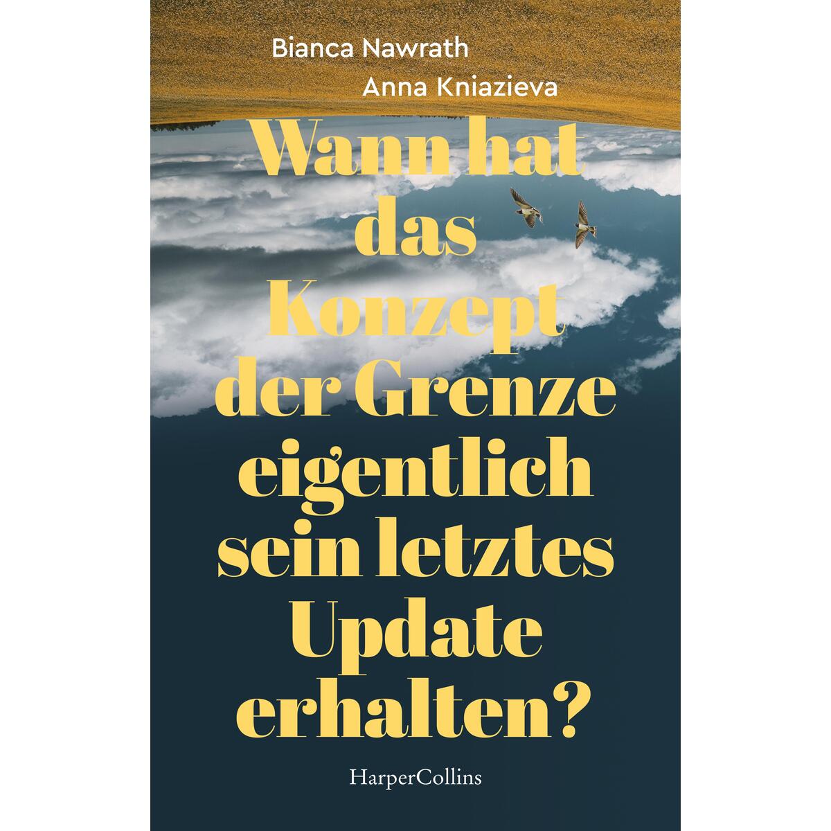 Wann hat das Konzept der Grenze eigentlich sein letztes Update erhalten? von HarperCollins Taschenbuch