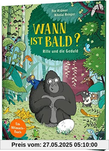 Wann ist bald?: Rille und die Geduld | So macht Warten Spaß!