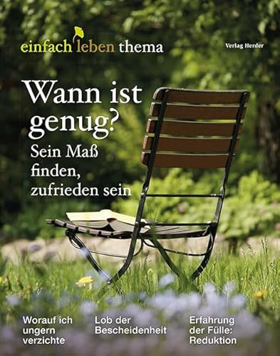 Wann ist genug? Sein Maß finden, zufrieden sein: einfach leben Thema