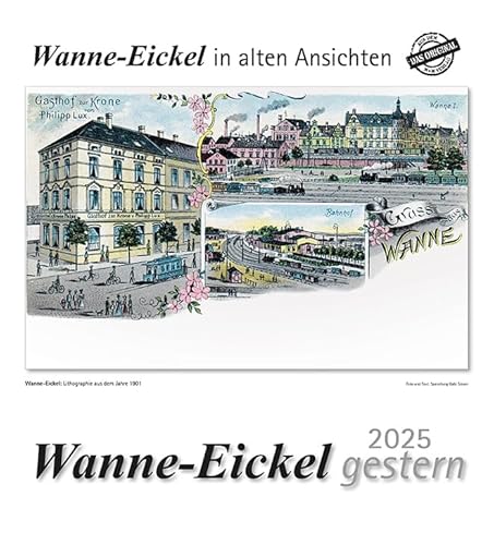 Wanne-Eickel gestern 2025: Wanne-Eickel in alten Ansichten Wanne-Eickel gestern 2025: Wanne-Eickel in alten Ansichten von m + m Verlag
