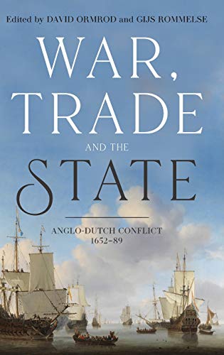 War, Trade and the State: Anglo-Dutch Conflict, 1652-89 von Boydell Press