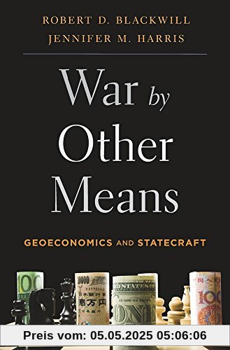 War by Other Means: Geoeconomics and Statecraft