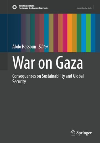 War on Gaza: Consequences on Sustainability and Global Security (Sustainable Development Goals Series) von Springer