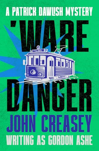 'Ware Danger: Volume 5 (The Patrick Dawlish Mysteries) von Open Road Media Mystery & Thri