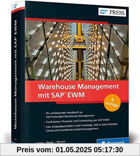 Warehouse Management mit SAP EWM: Prozesse und Customizing der Lagerverwaltung mit SAP Extended Warehouse Management (EWM) 9.5 (SAP PRESS)