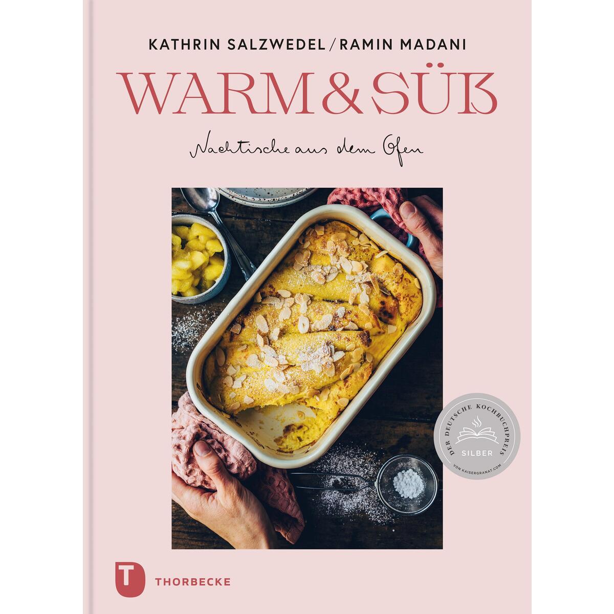 Warm & süß -  Nachtische aus dem Ofen von Thorbecke Jan Verlag