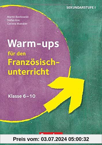 Warm-ups - Aufwärmübungen Fremdsprachen - Französisch - Klasse 6-10: Buch