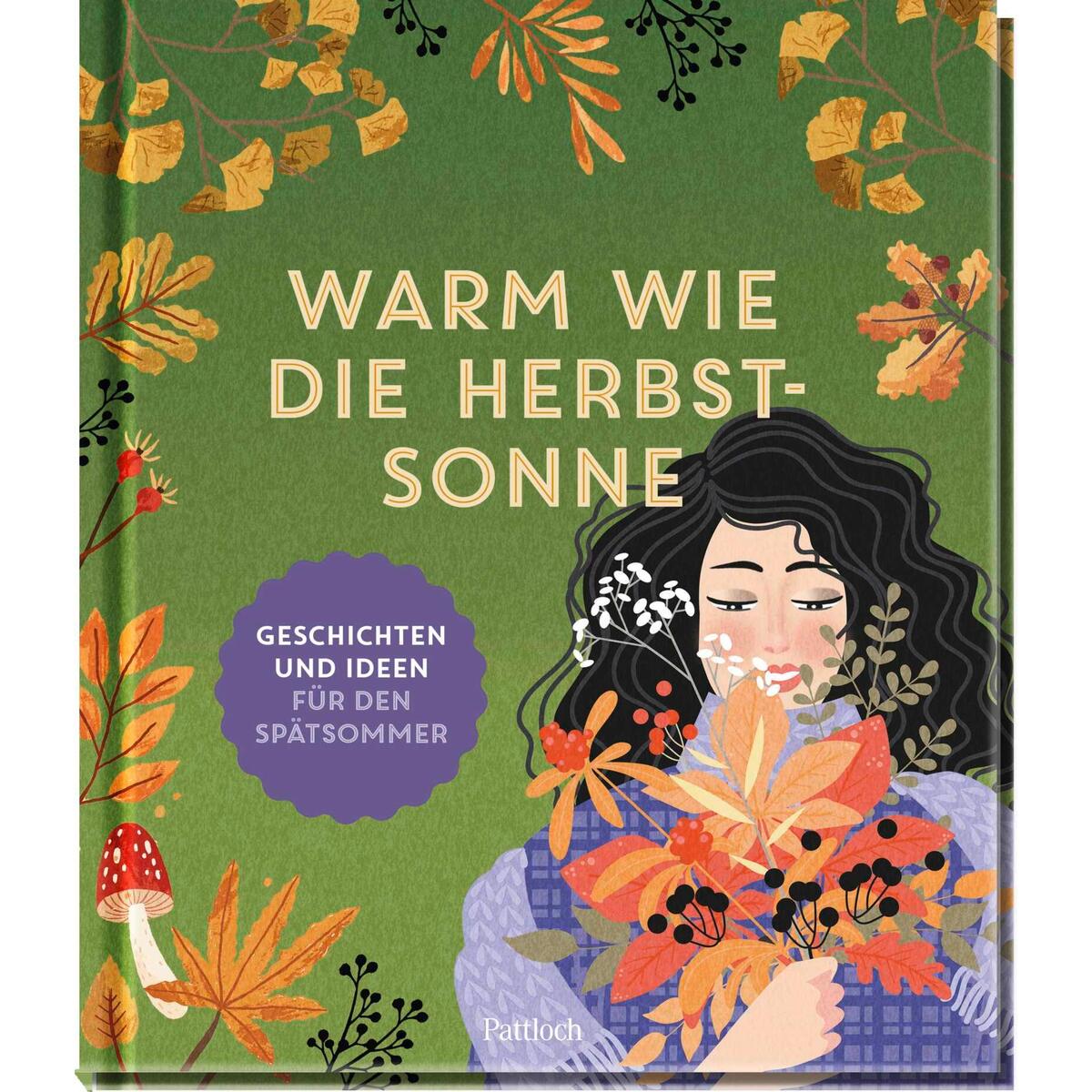 Warm wie die Herbstsonne Warm wie die Herbstsonne von Pattloch Geschenkbuch