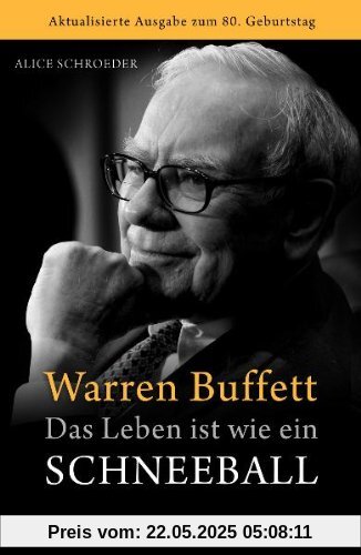 Warren Buffett - Das Leben ist wie ein Schneeball