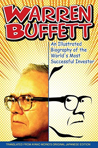 Warren Buffett: An Illustrated Biography of the World's Most Successful Investor