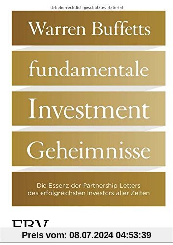 Warren Buffetts fundamentale Investment-Geheimnisse: Die Essenz der Partnership Letters des erfolgreichsten Investors aller Zeiten