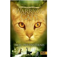 Warrior Cats 3/02: Die Macht der drei. Fluss der Finsternis