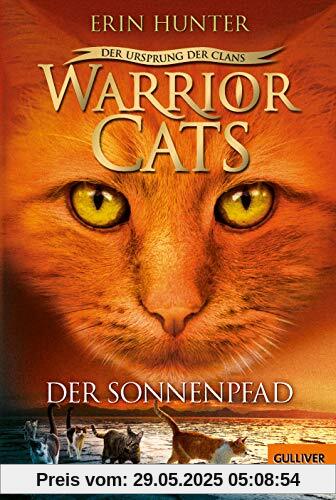 Warrior Cats - Der Ursprung der Clans. Der Sonnenpfad: V, Band 1 Warrior Cats - Der Ursprung der Clans. Der Sonnenpfad: V, Band 1