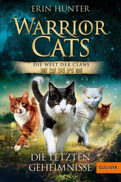 Warrior Cats - Die Welt der Clans. Die letzten Geheimnisse von Beltz / Gulliver von Beltz & Gelberg