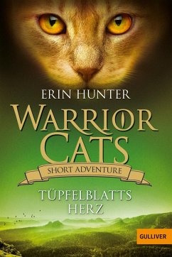 Warrior Cats - Short Adventure - Tüpfelblatts Herz von Beltz / Gulliver von Beltz & Gelberg