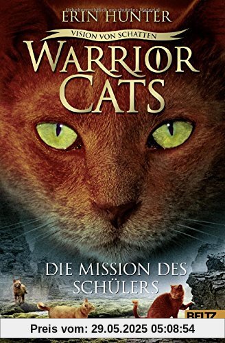 Warrior Cats - Vision von Schatten. Die Mission des Schülers: Staffel VI, Band 1 Warrior Cats - Vision von Schatten. Die Mission des Schülers: Staffel VI, Band 1