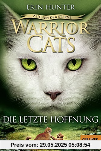 Warrior Cats - Zeichen der Sterne. Die letzte Hoffnung: IV, Band 6 Warrior Cats - Zeichen der Sterne. Die letzte Hoffnung: IV, Band 6