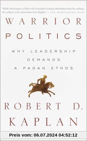 Warrior Politics: Why Leadership Requires a Pagan Ethos (Vintage)