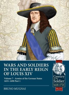 Wars and Soldiers in the Early Reign of Louis XIV von Helion & Company