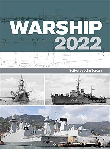 Warship 2022 (Anatomy of The Ship) von Osprey Publishing