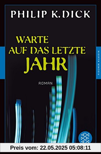 Warte auf das letzte Jahr: Roman (Fischer Klassik)