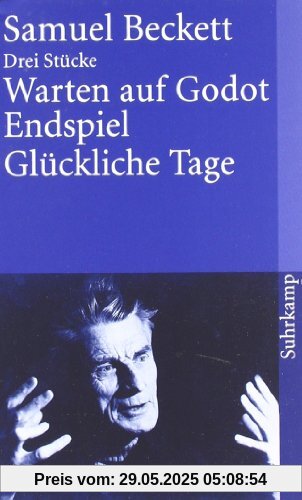 Warten auf Godot. Endspiel. Glückliche Tage: Drei Stücke (suhrkamp taschenbuch)