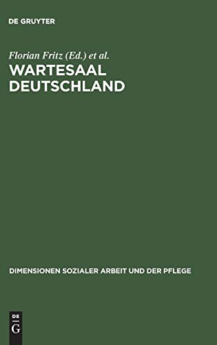 Wartesaal Deutschland: Ein Handbuch für die Soziale Arbeit mit Flüchtlingen (Bildung – Soziale Arbeit – Gesundheit, 06, Band 6)
