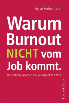 Warum Burnout nicht vom Job kommt von HarperCollins / HarperCollins Hamburg