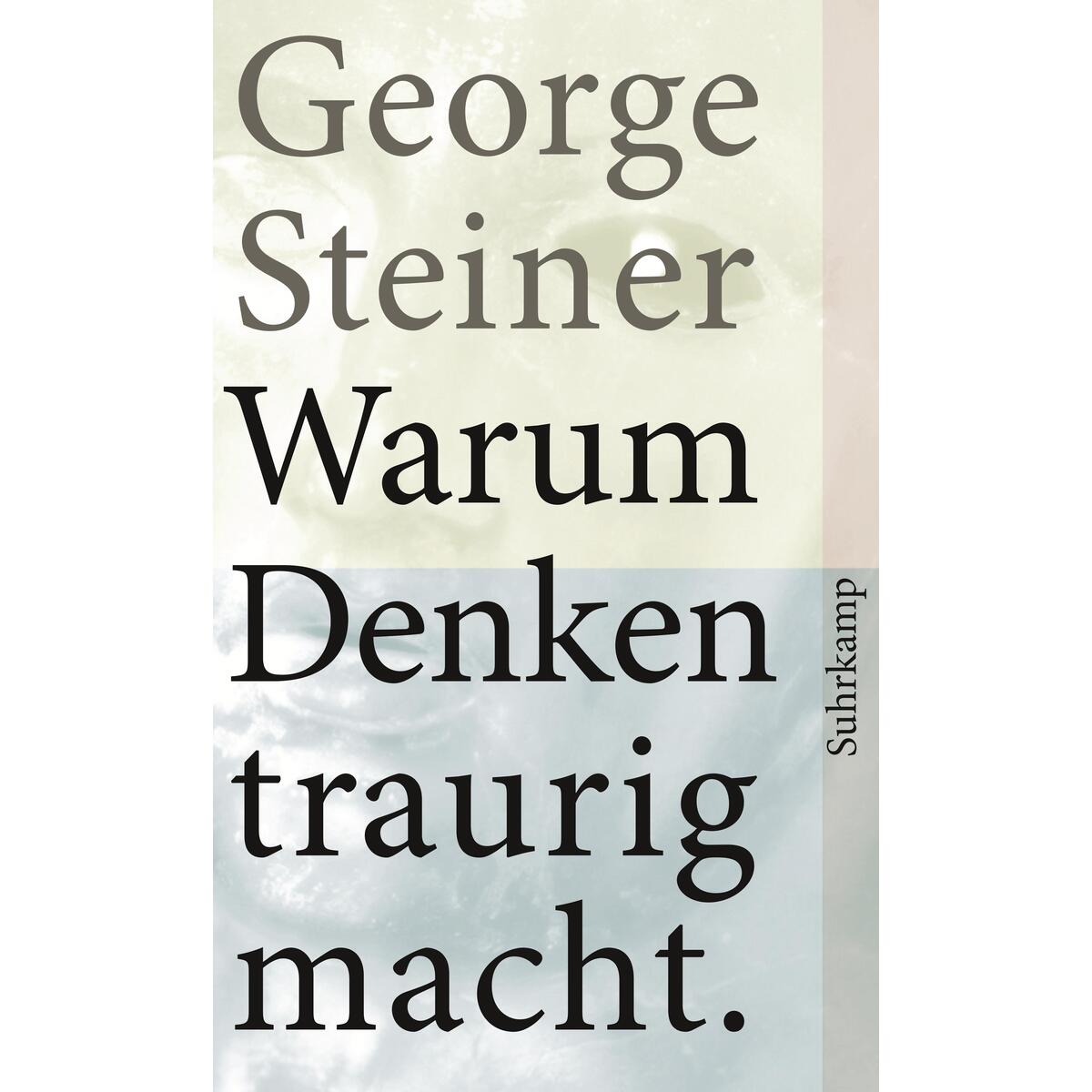 Warum Denken traurig macht von Suhrkamp Verlag