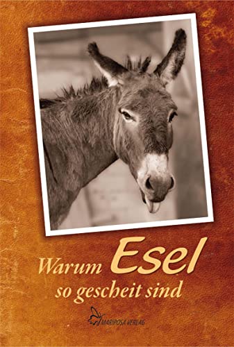 Warum Esel so gescheit sind: Eselfreunde erzählen