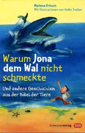 Warum Jona dem Wal nicht schmeckte Warum Jona dem Wal nicht schmeckte