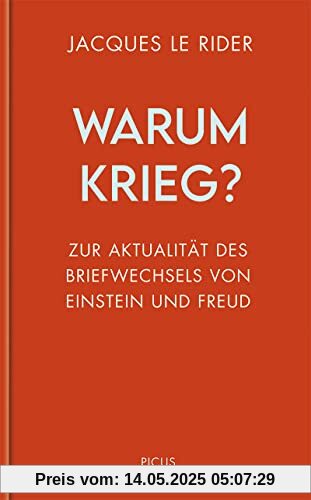 Warum Krieg?: Zur Aktualität des Briefwechsels von Einstein und Freud (Wiener Vorlesungen)