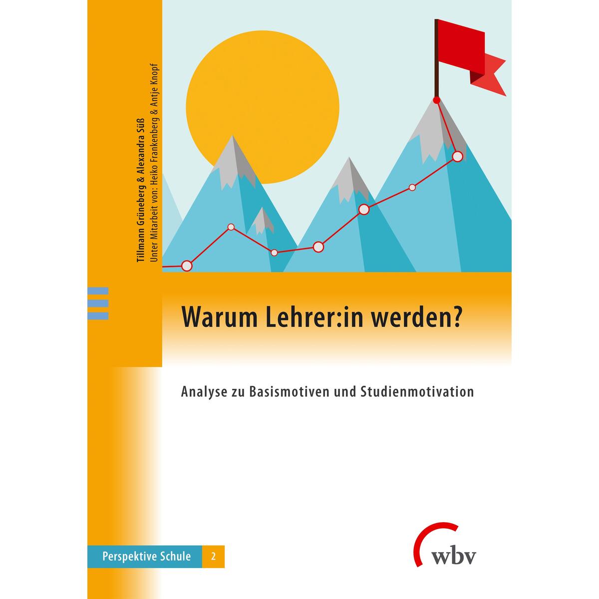 Warum Lehrer:in werden? Warum Lehrer:in werden? von wbv Media GmbH