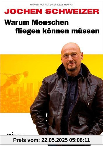 Warum Menschen fliegen können müssen