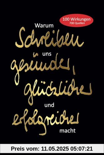 Warum Schreiben uns gesünder, glücklicher und erfolgreicher macht