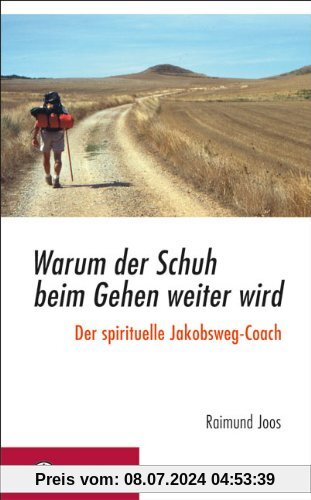 Warum der Schuh beim Gehen weiter wird: Der spirituelle Jakobsweg-Coach