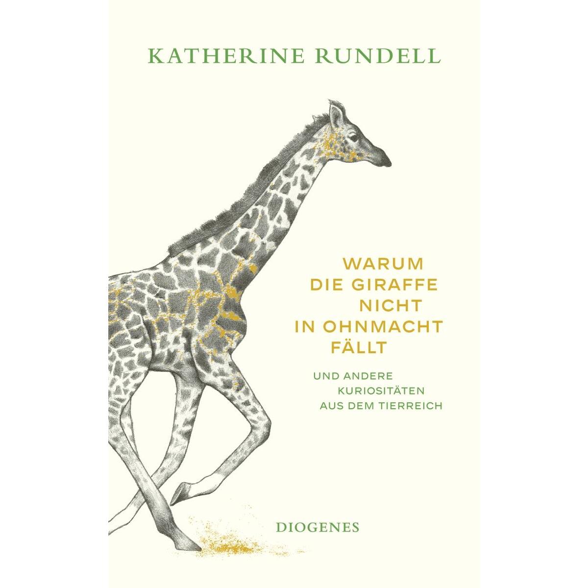 Warum die Giraffe nicht in Ohnmacht fällt Warum die Giraffe nicht in Ohnmacht fällt von Diogenes Verlag AG