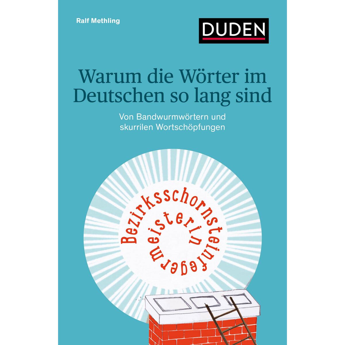 Warum die Wörter im Deutschen so lang sind Warum die Wörter im Deutschen so lang sind von Bibliograph. Instit. GmbH