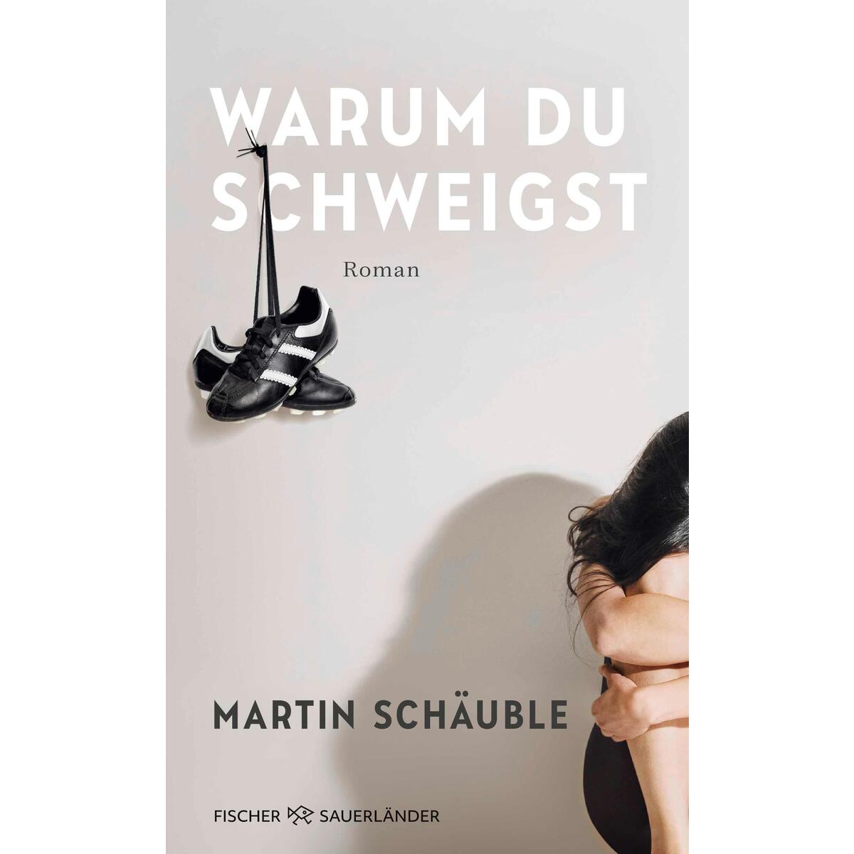 Warum du schweigst von FISCHER Sauerländer