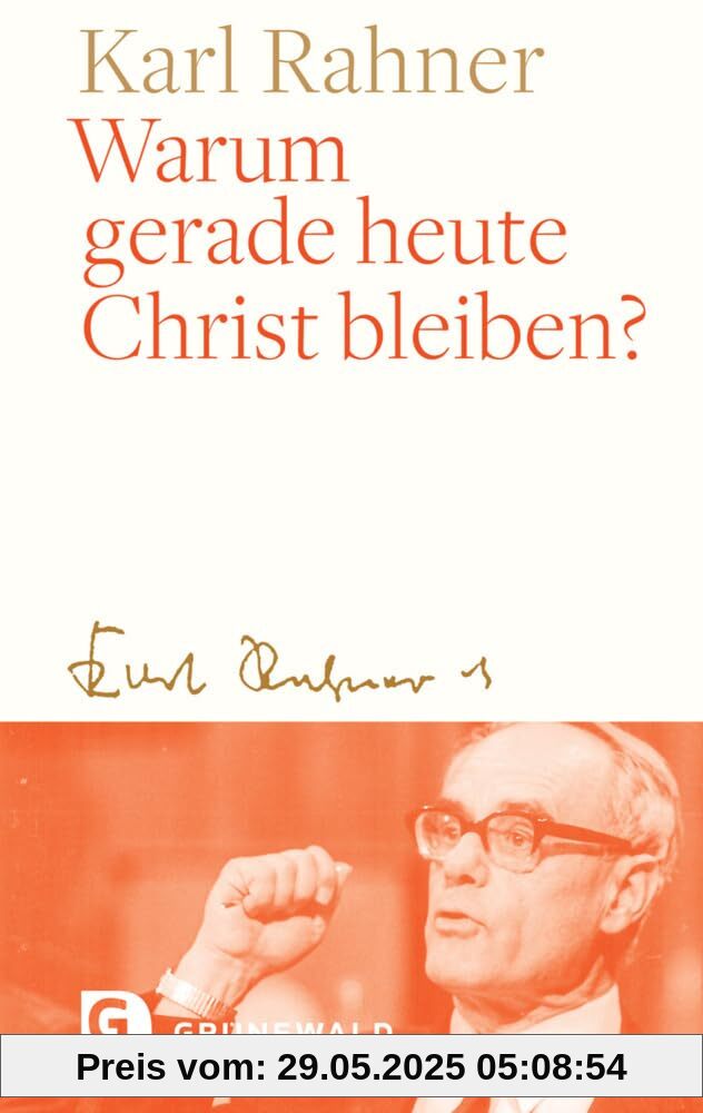 Warum gerade heute Christ bleiben? Warum gerade heute Christ bleiben?
