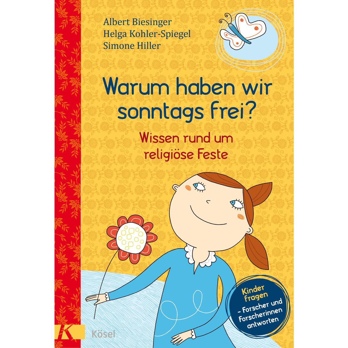 Warum haben wir sonntags frei? Warum haben wir sonntags frei? von Kösel-Verlag